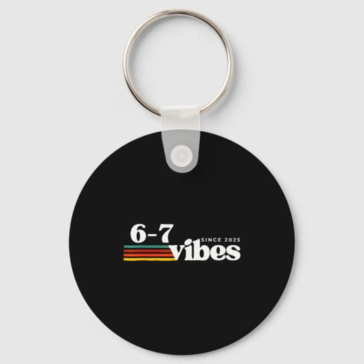 Porte-clés 6 7 Vibes 2025 67 Meme Trendy Retro Funny Saying  (Recto)