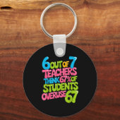 Porte-clés 6 Out Of 7 Teachers Think 67% Of Students Overuse (Recto)