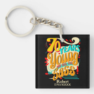 Porte-clés 70 Ans Jeune encore plein de Sass, Vibe colorée