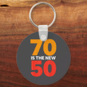 Porte-clés 70 Is The New 50 Funny 70th Birthday Seventy Years (Recto)