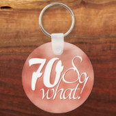 Porte-clés 70 so What Script Rose Gold Metal 70th Birthday (Recto)