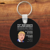 Porte-clés 75e Anniversaire Cadeau Funny Trump Citation Shirt (Recto)