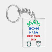 Porte-clés 86,400 Seconds in a Day Key Chain (Devant gauche)