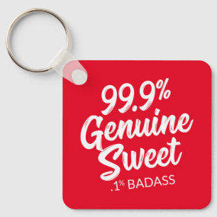 Porte-clés 99,9% Véritable Porte - clé sucré .1% Badass