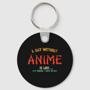 Porte-clés A Day Without Anime Merch Japanese Toxits For Girl