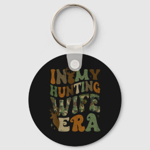 Porte-clés À l'ère de ma femme de chasse
