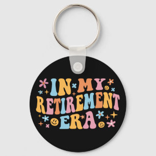 Porte-clés À l'ère de ma retraite, je