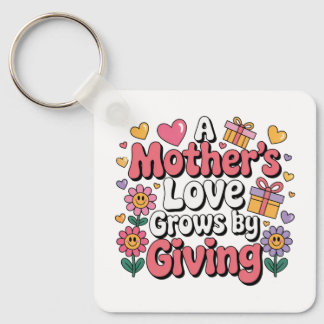 Porte-clés A Mother’s Love Grows By Giving