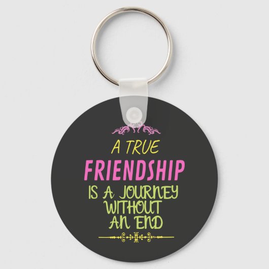 Porte-clés A True Friendship is A Journey Without an End (Recto)