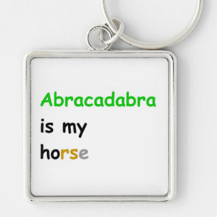 Porte-clés Abracadabra est mon cheval