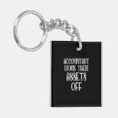 Porte-clés Accountant Work Their Assets Off (Devant gauche)