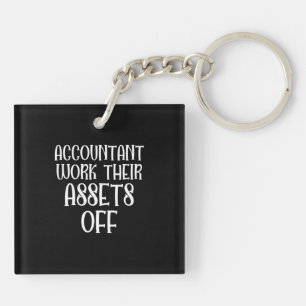 Porte-clés Accountant Work Their Assets Off
