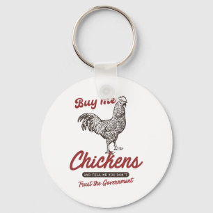 Porte-clés Achetez-moi des poulets et dites-moi que vous ne f