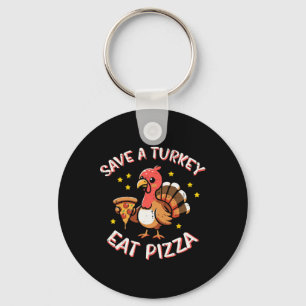 Porte-clés Action de grâce Sauver la dinde Manger une pizza D
