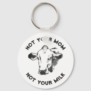 Porte-clés Activiste végétalien   Pas ton lait pas ta maman