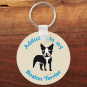 Porte-clés Addicité à My Boston Terrier (Recto)