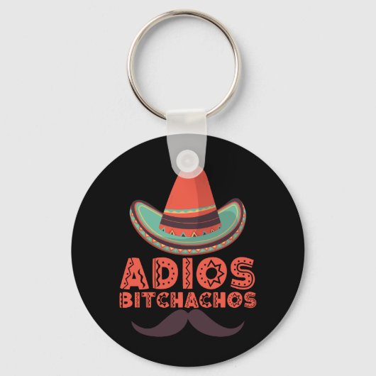 Porte-clés Adios Bitchachos Sombrero Retro Cinco De Mayo (Recto)
