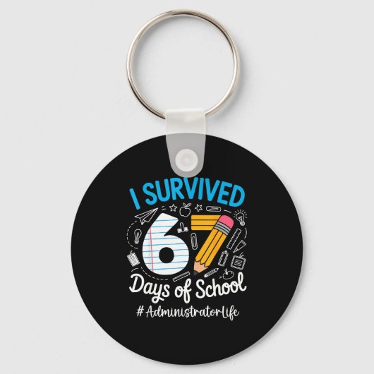 Porte-clés Administrator Survived 67 Days Of School Humor Des (Recto)