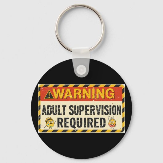 Porte-clés  Adult Supervision Keychain (Recto)