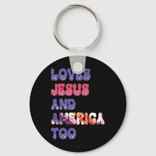 Porte-clés Aime Jésus et l'Amérique Trop Groovy Jour de l'Ind