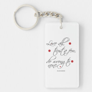 Porte-clés "Aimez tout, faites confiance à quelques-uns..."
