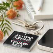 Porte-clés Ainsi, Comme Je Le Disais Trump 2024 Donald Trump (Devant Droit)