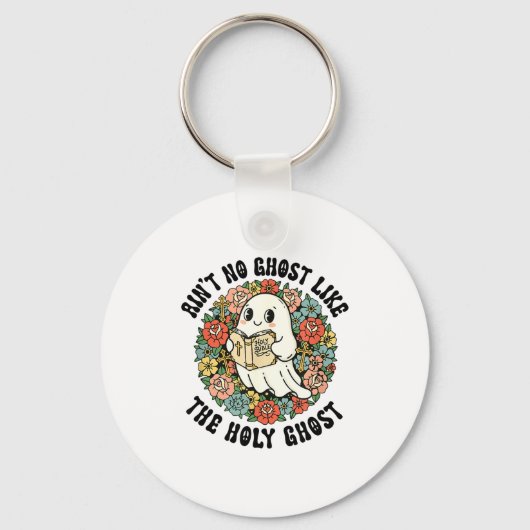 Porte-clés Ain't No Ghost Like The Holy Ghost Jesus Christian (Recto)