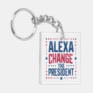 Porte-clés Alexa Change Le Président Drôle Politique