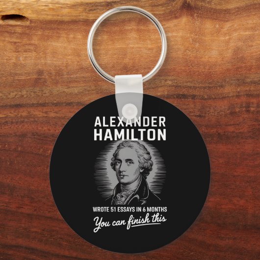 Porte-clés Alexander Hamilton A Écrit 51 Essais En 6 Mois (Recto)
