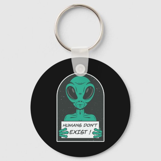 Porte-clés Alien Humans Dont Exist  (Recto)