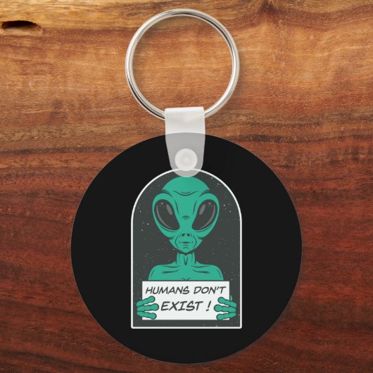 Porte-clés Alien Humans Dont Exist  (Recto)