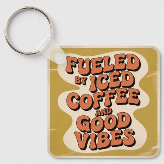 Porte-clés Alimenté par café glacé et bonnes vibrations (Recto)