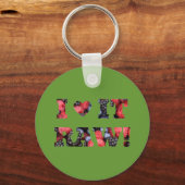 Porte-clés Aliments crus "J'AIME ÇA RAW!" (Recto)