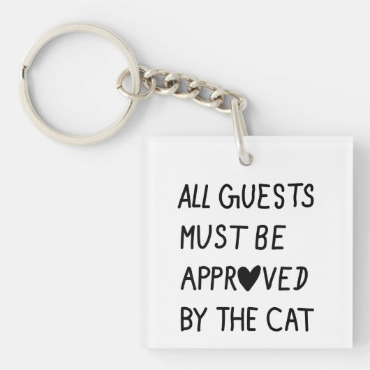 Porte-clés All Guests Must Be Approved by the cat (Devant)