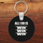 Porte-clés All I Do Is Win Win Win (Recto)