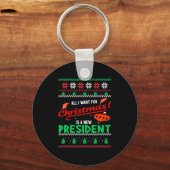 Porte-clés All I Want For Christmas Is A New President Xmas _ (Recto)