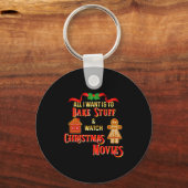 Porte-clés All I Want To Do Is Watch Christmas Movies And Bak (Recto)
