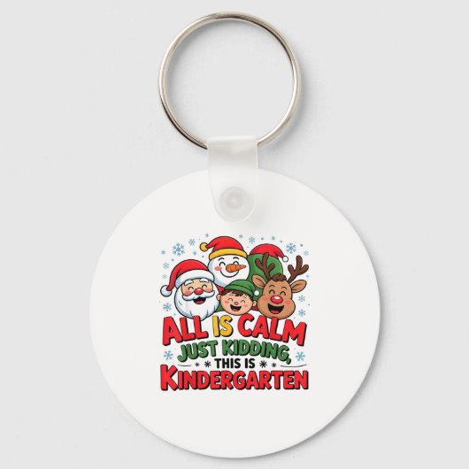 Porte-clés All Is Calm Funny Xmas Kindergarten Christmas Seas (Recto)
