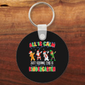 Porte-clés All Is Calm Just Kidding This Is Kindergarten Chri (Recto)