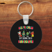 Porte-clés All Is Calm Just Kidding This Is Kindergarten Chri (Recto)