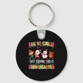 Porte-clés All Is Calm Just Kidding This Is Kindergarten Chri (Recto)