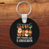 Porte-clés All Is Calm Just Kidding This Is Kindergarten Xmas (Recto)