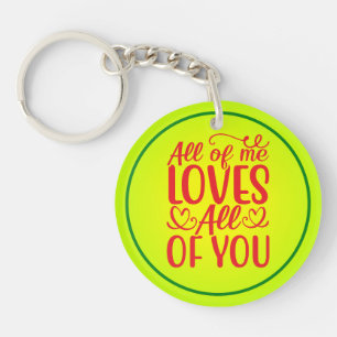Porte-clés All of Me Loves All of You-67519