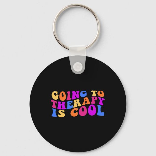 Porte-clés Aller À La Thérapie Est Cool (Recto)