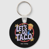Porte-clés Allez Taco Funny Design Citation audacieuse Hommes (Recto)