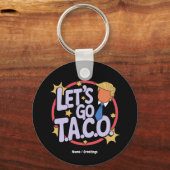Porte-clés Allez Taco Funny Design Citation audacieuse Hommes (Recto)