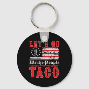Porte-clés Allons Taco Chemise Drôle Trump toujours poulets o
