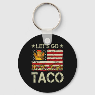 Porte-clés Allons Taco Drôle Trump Toujours Abandonne _12