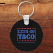 Porte-clés Allons Taco Drôle Trump Toujours Se Défile 57  (Recto)