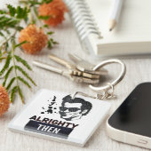 Porte-clés Alrighty alors (Devant Droit)